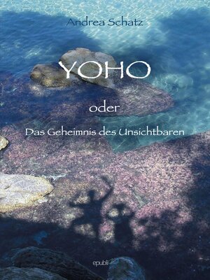 cover image of YOHO oder das Geheimnis des Unsichtbaren